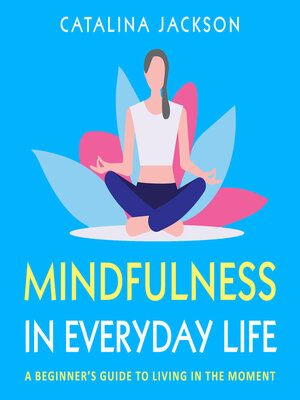 cover image of Mindfulness in Everyday Life